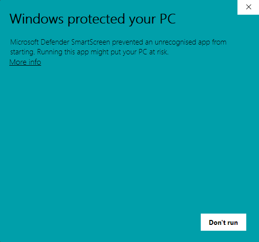 The Windows protected your PC screen. A More info link is under the first paragraph, and a Don't run button is at the bottom right.